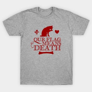 Our Flag Means  Death T-Shirt